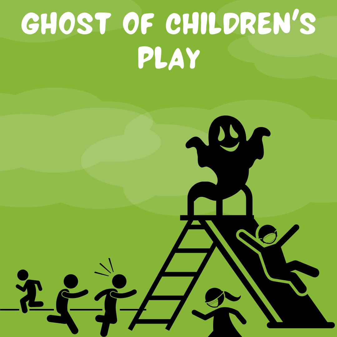 Ghost of Children's Play